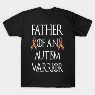 Father Of An Autism Warrior - Autism Awareness Gift T-Shirt